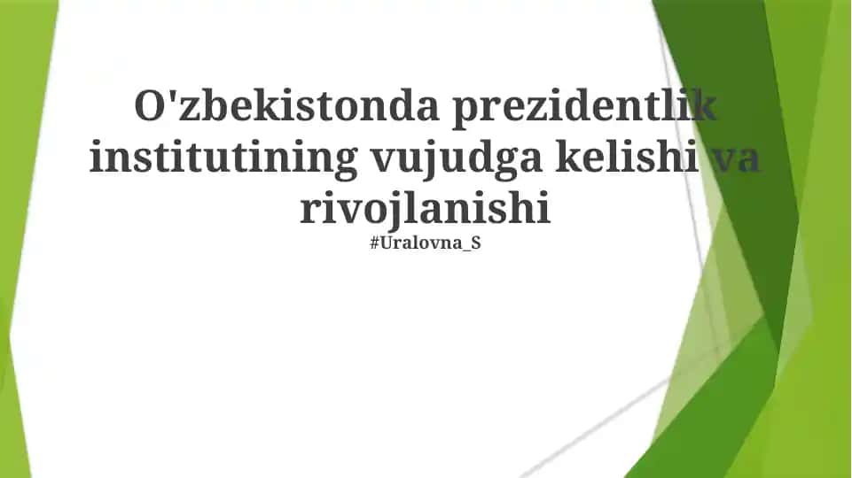 O'zbekistonda prezidentlik institutining vujudga kelishi va rivojlanishi