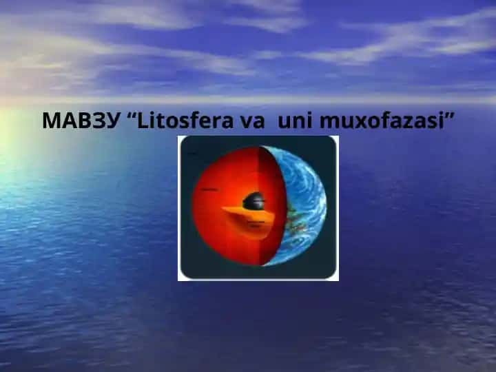 Litosfera va uni muxofazasi