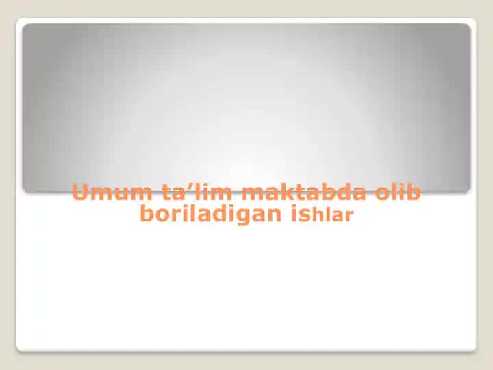 Umum ta’lim maktabda olib boriladigan ishlar