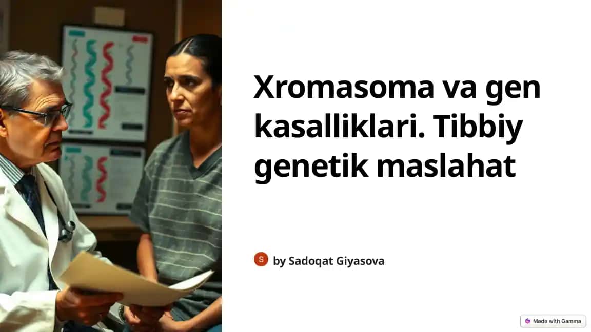 Xromasoma va gen kasalliklari. Tibbiy genetik maslahat