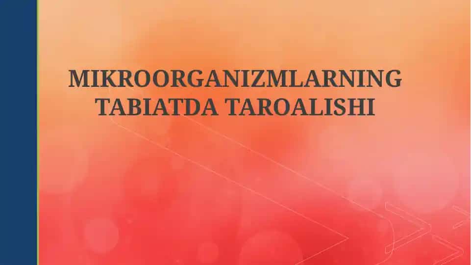 Mikroorganizmlarning tabiatda tarqalishi