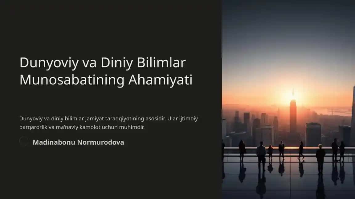 Dunyoviy va Diniy Bilimlar Munosabatining Ahamiyati