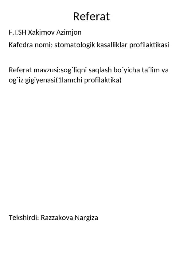 Sog`liqni saqlash bo`yicha ta`lim va og`iz gigiyenasi(1lamchi profilaktika)