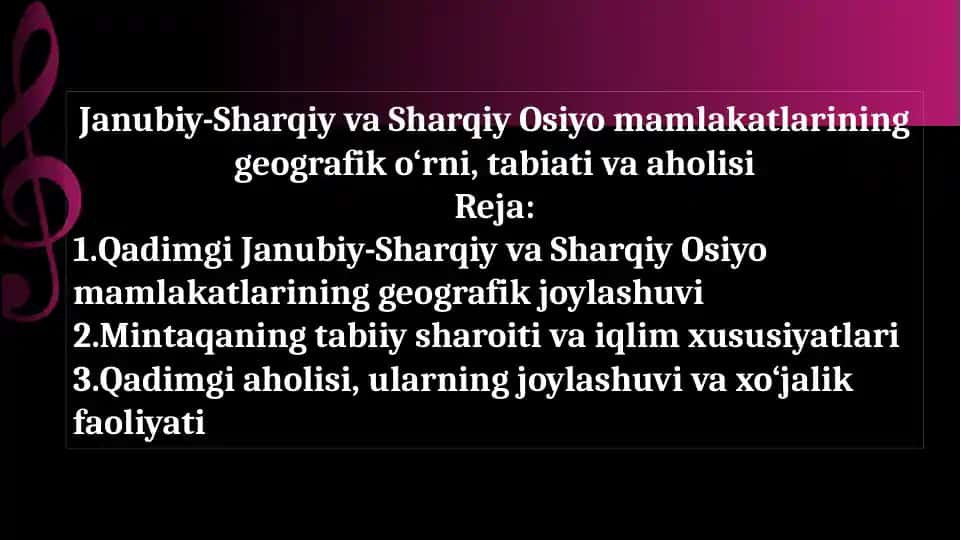 Janubiy-Sharqiy va Sharqiy Osiyo mamlakatlarining geografik o‘rni, tabiati va aholisi