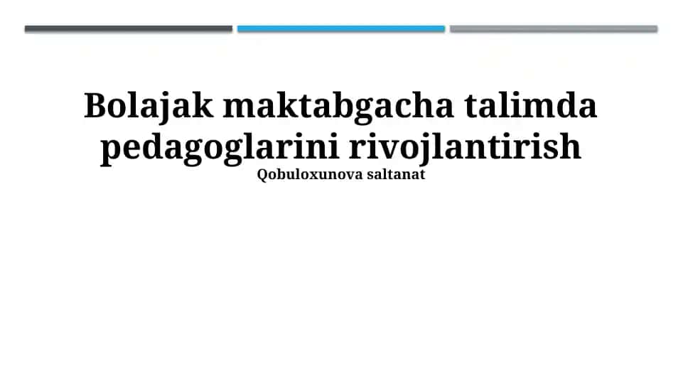 Bolajak maktabgacha ta'limda pedagoglarini rivojlantirish