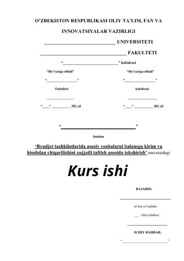 Byudjet tashkilotlarida asosiy vositalarni balansga kirim va hisobdan chiqarilishini xujjatli taftish asosida tekshirish