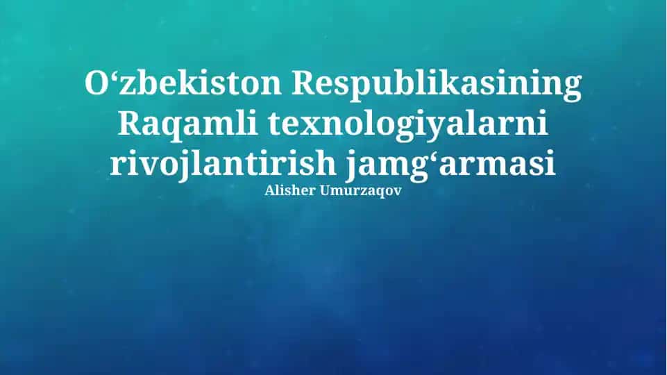 Oʻzbekiston Respublikasining Raqamli texnologiyalarni rivojlantirish jamgʻarmasi