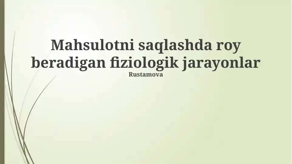 Mahsulotni saqlashda roy beradigan fiziologik jarayonlar
