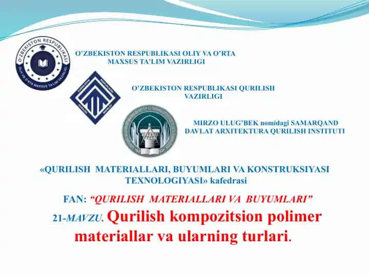 Qurilish kompozitsion polimer materiallar va ularning turlari