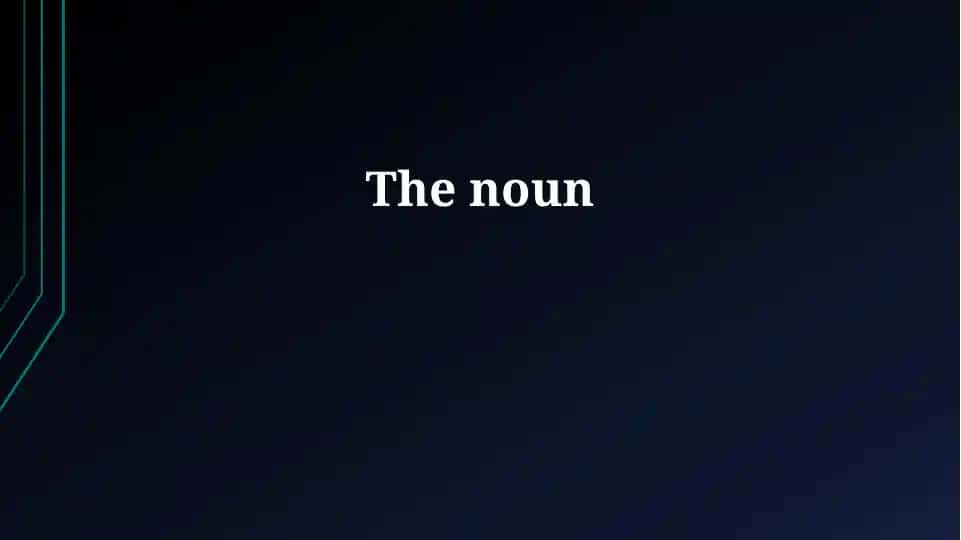 The Noun