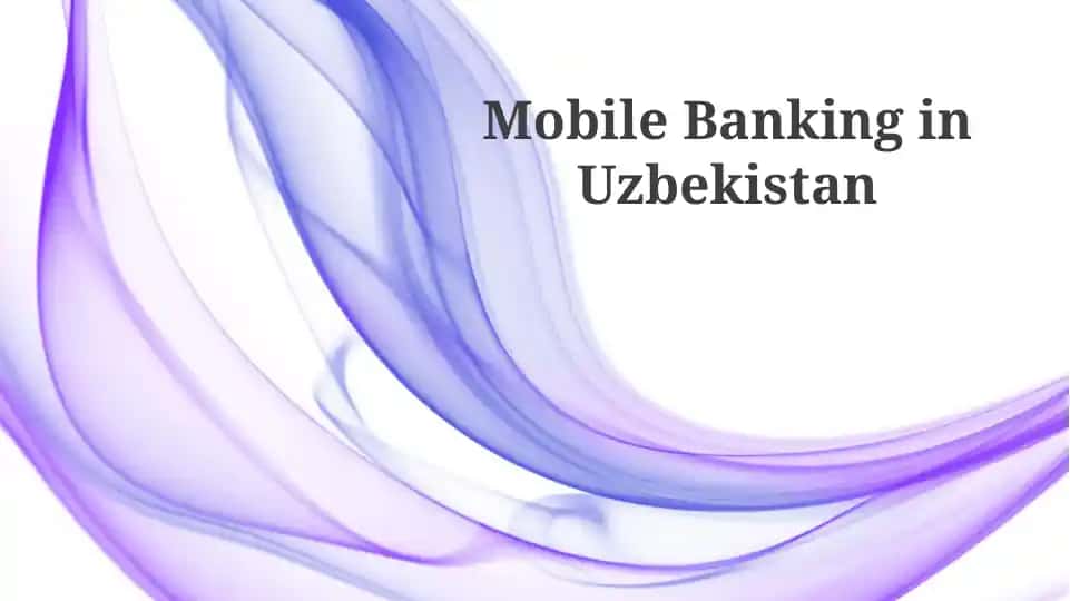 Mobile Banking in Uzbekistan