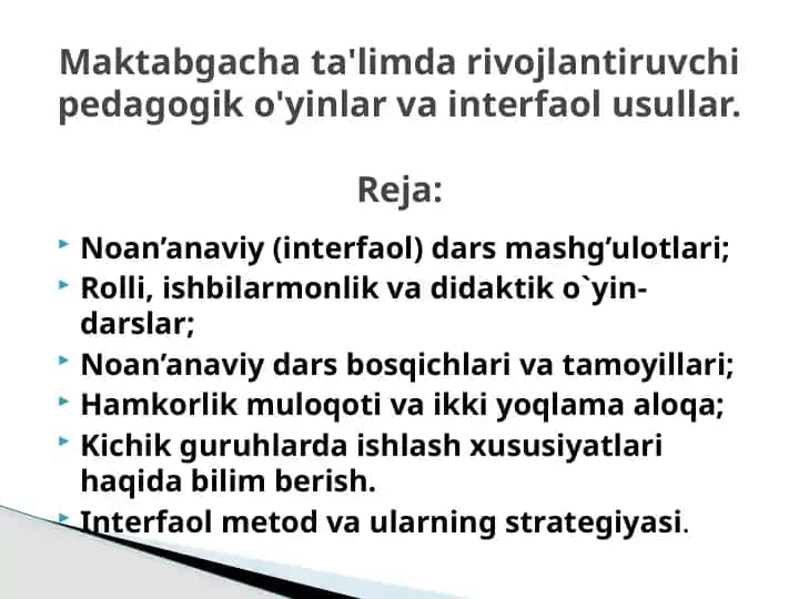 Maktabgacha ta'limda rivojlantiruvchi pedagogik o'yinlar va interfaol usullar.pptx