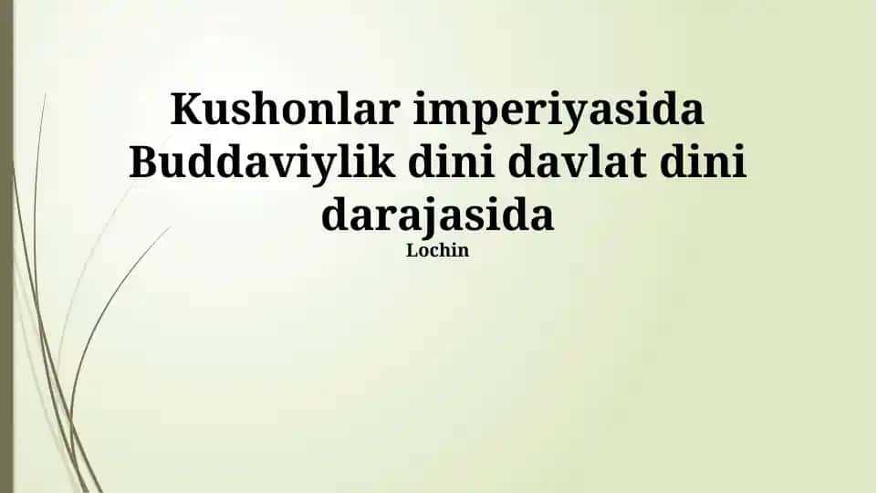 Kushonlar imperiyasida Buddaviylik dini davlat dini darajasida Lochin