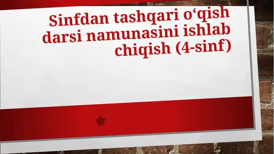 Sinfdan tashqari oʻqishdarsi namunasini ishlab chiqish (4-sinf)