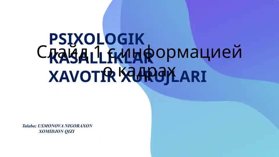 PSIXOLOGIK KASALLIKLAR XAVOTIR XURUJLARI