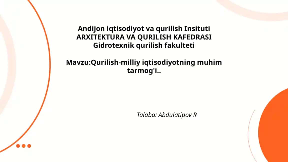 Qurilish-milliy iqtisodiyotning muhim tarmog'i
