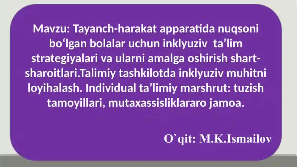 Tayanch-harakat apparatida nuqsoni bo‘lgan bolalar uchun inklyuziv ta’lim strategiyalari va ularni amalga oshirish shart-sharoitlari