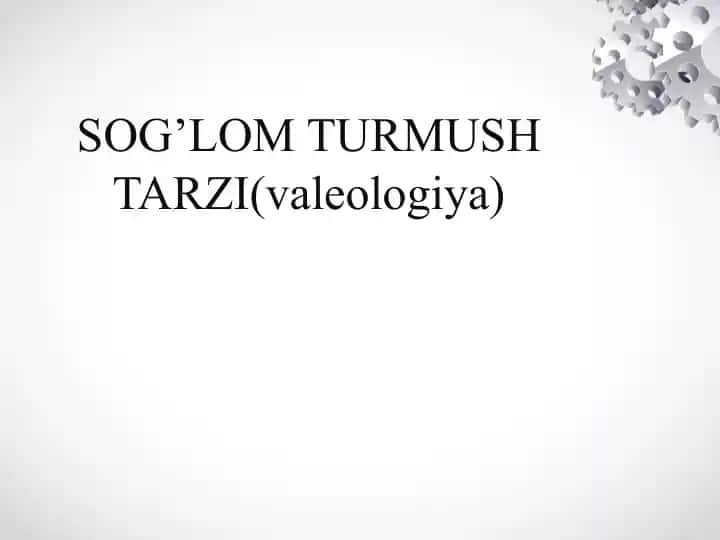 SOG’LOM TURMUSH TARZI(valeologiya)