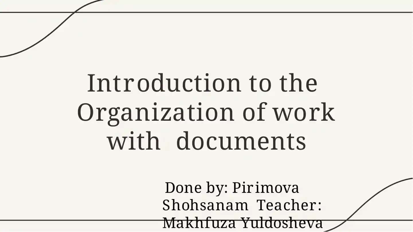 Introduction to the Organization of work with documents
