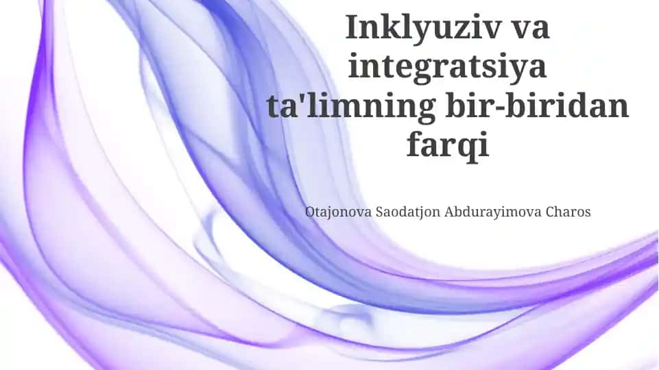 Inklyuziv va integratsiya ta'limining farqlari
