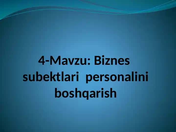 Biznes subektlari personalini boshqarish