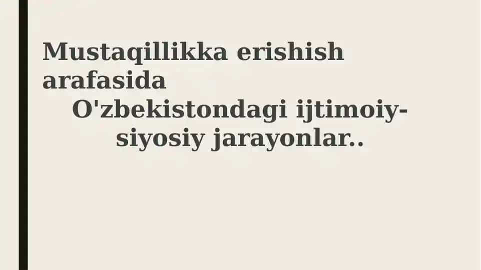Mustaqillikka eltuvchi tarixiy shart-sharoitlar