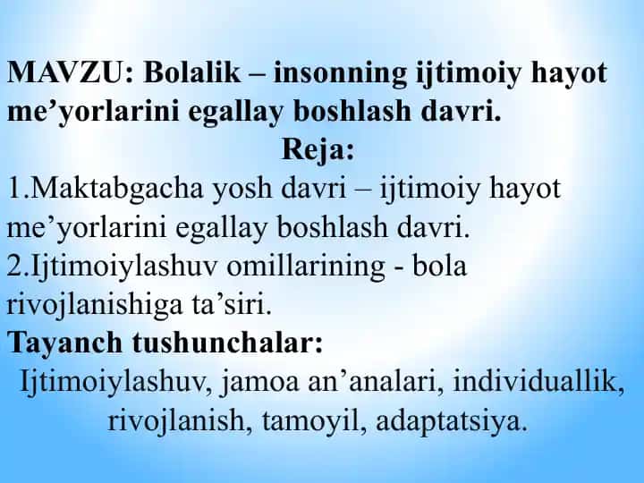 Bolalik – insonning ijtimoiy hayot meʼyorlarini egallay boshlash davri