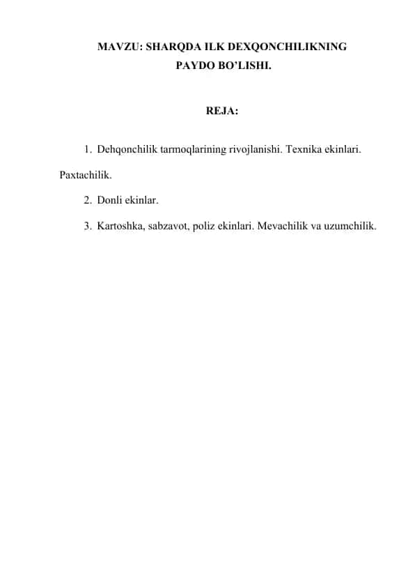 Dehqonchilik tarmoqlarining rivojlanishi. Texnika ekinlari. Paxtachilik.