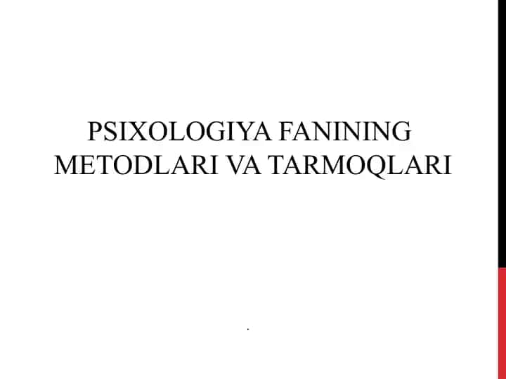 PSIXOLOGIYA FANINING METODLARI VA TARMOQLARI