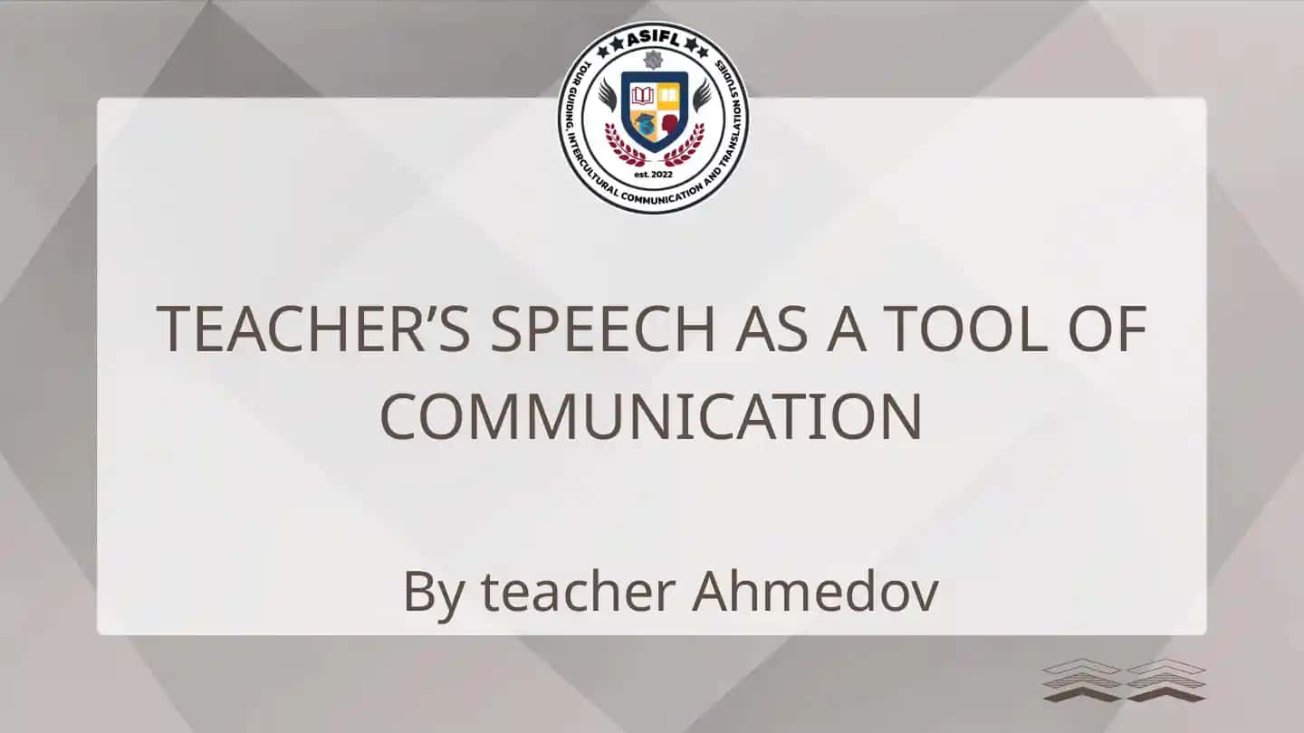 TEACHER’S SPEECH AS A TOOL OF COMMUNICATION