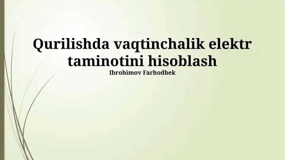 Qurilishda vaqtinchalik elektr ta'minotini hisoblash