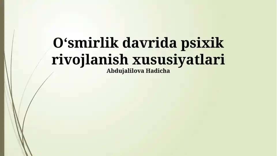 Oʻsmirlik davrida psixik rivojlanish xususiyatlari