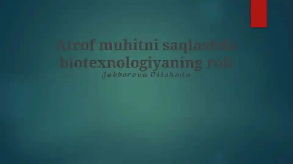 Biotexnologiyaning ekologik muammolarni hal qilishdagi potentsiali