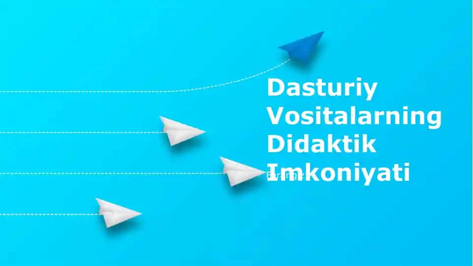Raqamli asboblarning pedagogik imkoniyatlari