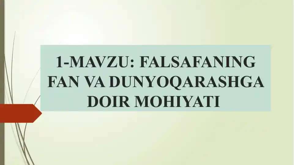 Falsafaning Fan va Dunyoqarashga Doir Mohiyati