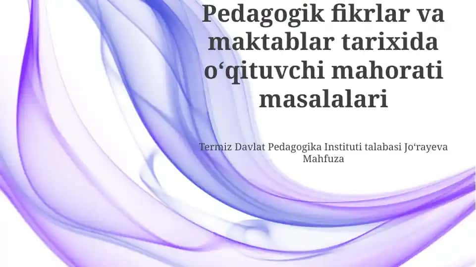Pedagogik fikrlar va maktablar tarixida oʻqituvchi mahorati masalalari