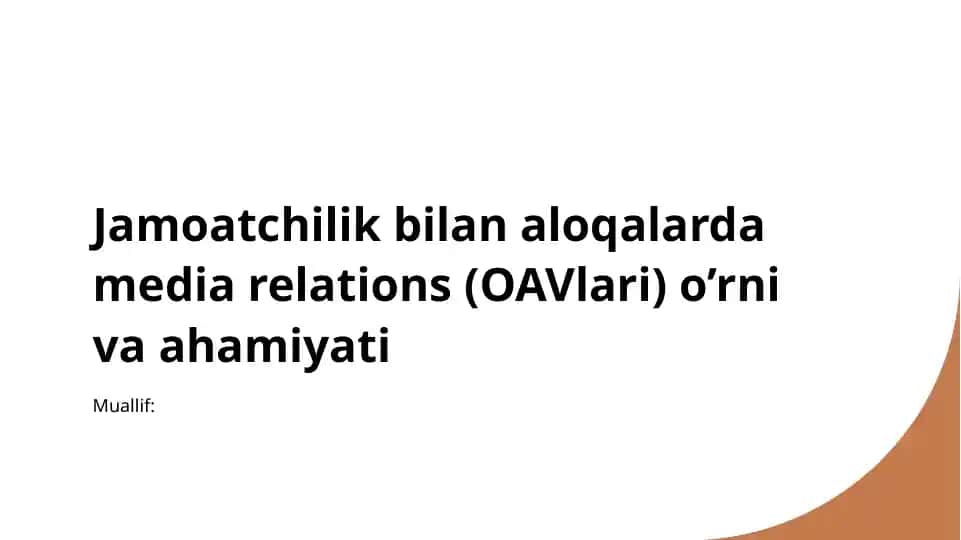 Jamoatchilik bilan aloqalarda media relations (OAVlari) o’rni va ahamiyati