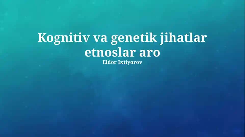 Kognitiv va genetik jihatlar etnoslar aro