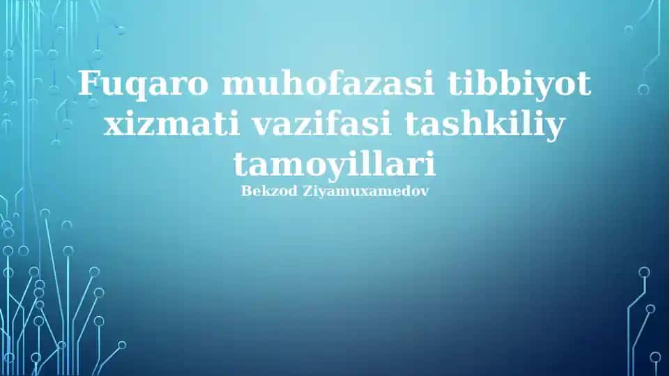 Fuqaro muhofazasi tibbiyot xizmati vazifasi tashkiliy tamoyillari