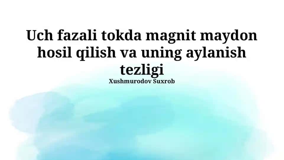 Uch fazali tokda magnit maydon hosil qilish va uning aylanish tezligi