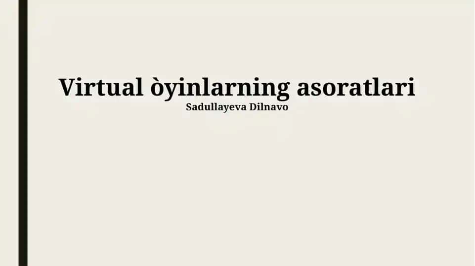 Virtual o'yinlarning asoratlari