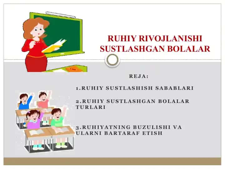 Ruhiy rivojlanishi va sustlashgan bolalar