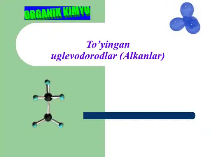 To’yinganuglevodorodlar (Alkanlar)
