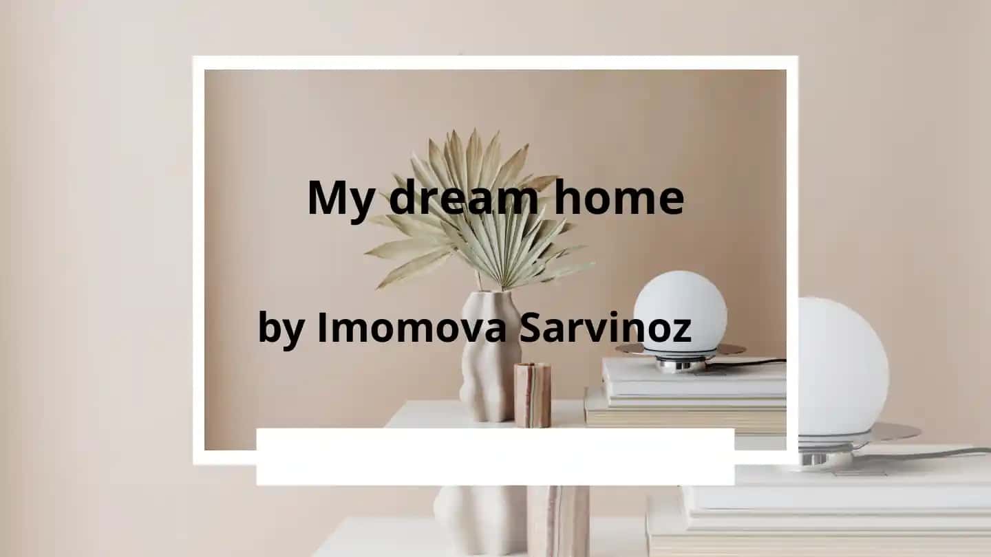 My Dream Home