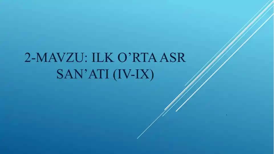 Ilk o’rta asr san’ati (IV-IX)