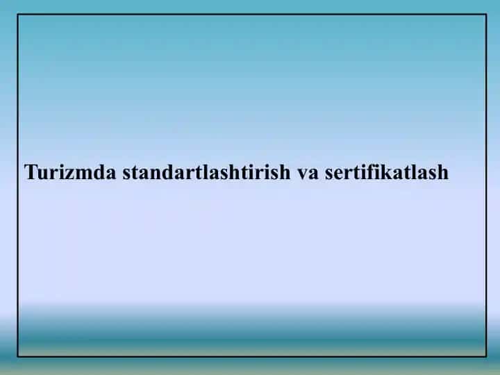 Turizm dastandartlashtirish va sertifikatlash