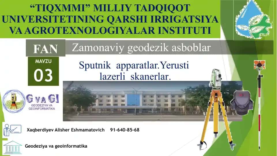 Zamonaviy geodezik asboblar: Sputnik apparatlar.Yerusti lazerli skanerlar