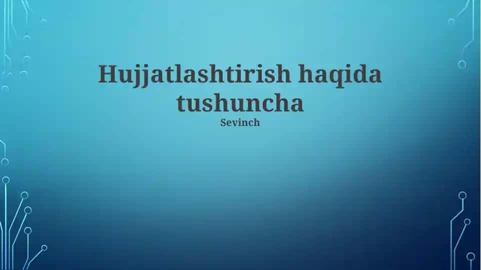 Hujjatlashtirish haqida tushuncha