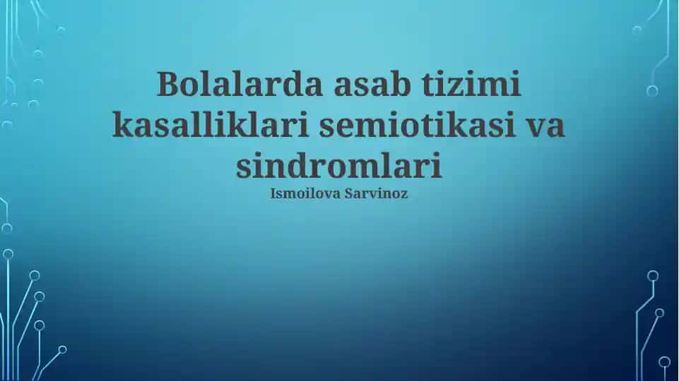 Bolalarda asab tizimi kasalliklari semiotikasi va sindromlari