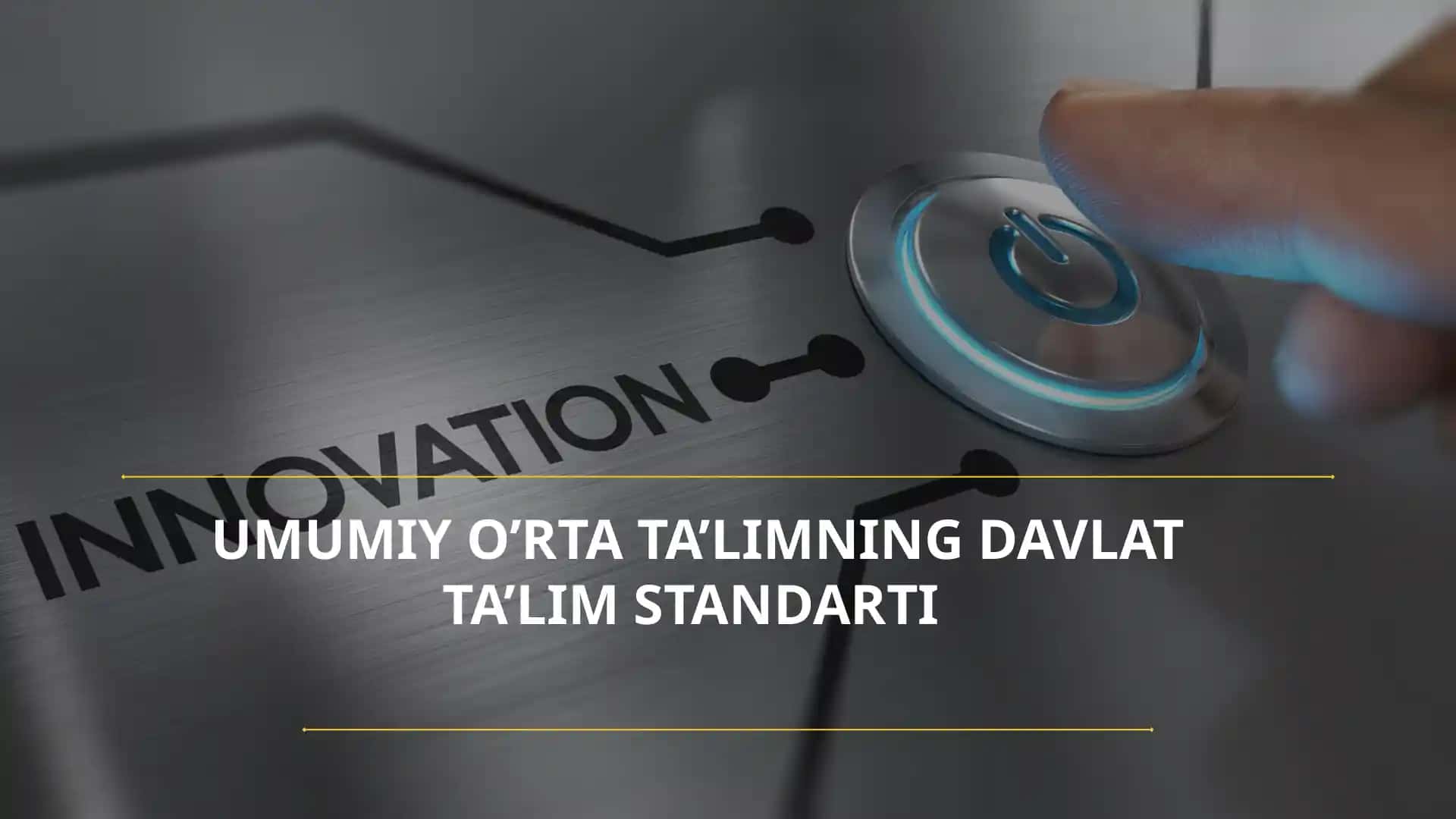 UMUMIY O’RTA TA’LIMNING DAVLAT TA’LIM STANDARTI